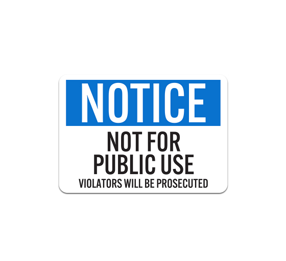 OSHA Not For Public Use Plastic Sign