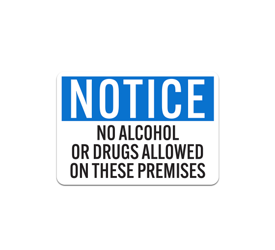OSHA No Alcohol Or Drugs Allowed On These Premises Plastic Sign