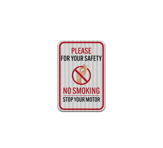 No Smoking, Stop Your Motor Aluminum Sign (HIP Reflective)