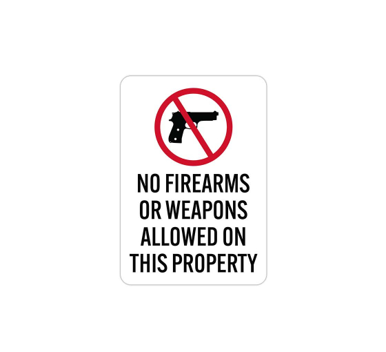 No Firearms Or Weapons Allowed On This Property Plastic Sign