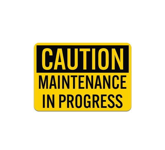 OSHA Maintenance In Progress Plastic Sign