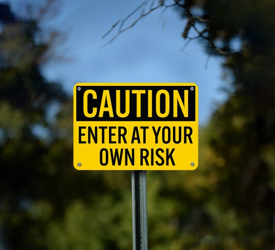 Enter At Your Own Risk