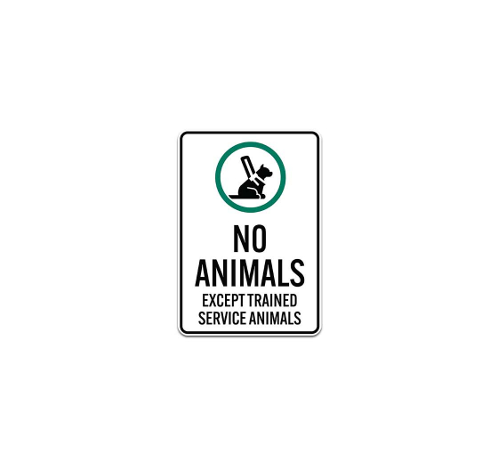No Animals Except Trained Service Animals Plastic Sign