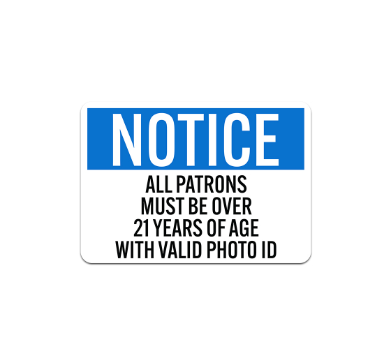 All Patrons Must Be Over 21 With Valid Photo ID Plastic Sign