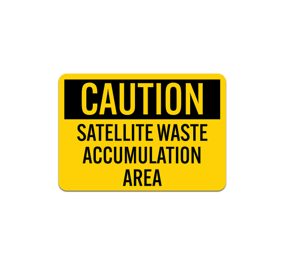 OSHA Satellite Waste Accumulation Area Plastic Sign