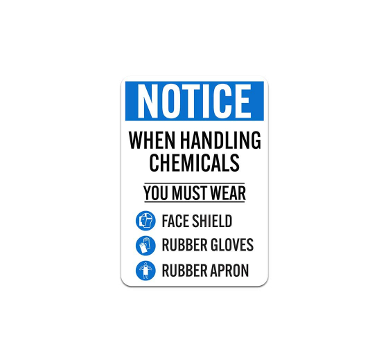 OSHA When Handling Chemicals You Must Wear Face Shield Plastic Sign