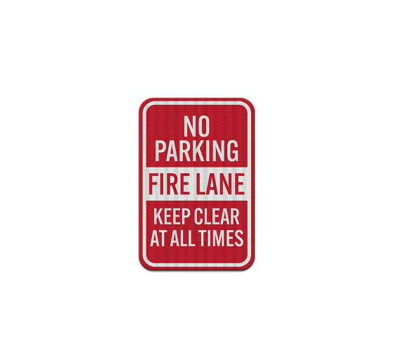No Parking, Fire Lane Keep Clear Aluminum Sign (EGR Reflective)