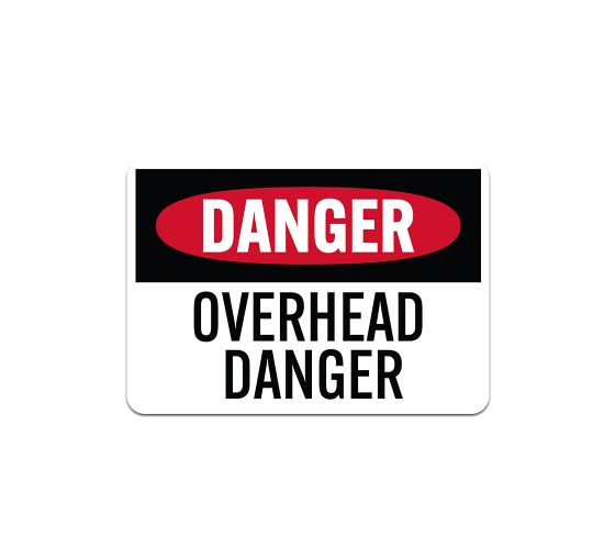 OSHA Overhead Danger Plastic Sign