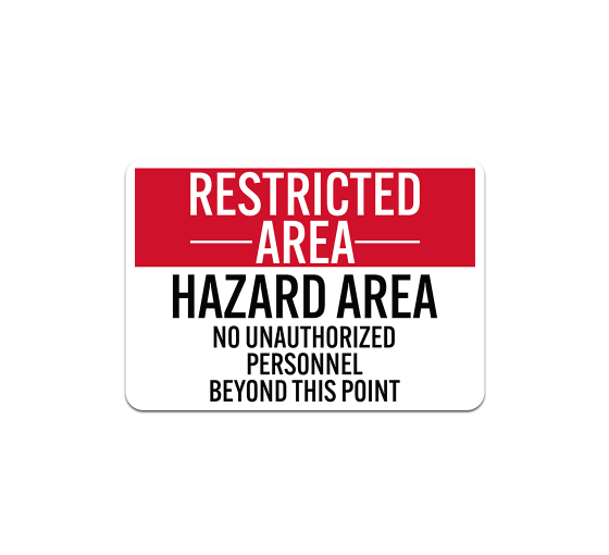 Hazard Area No Unauthorized Personnel Plastic Sign