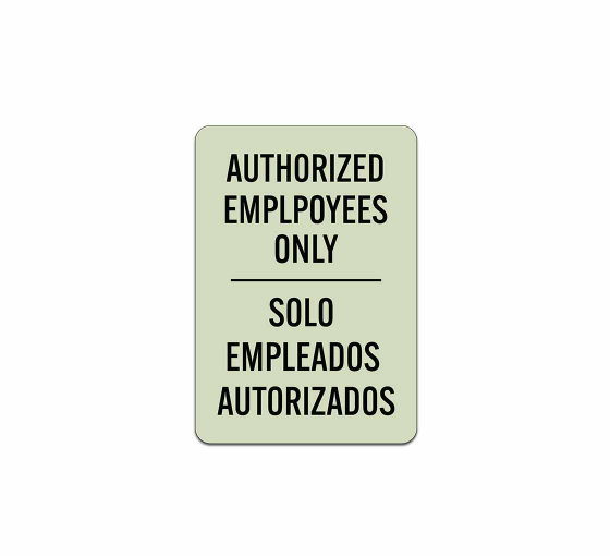 Bilingual Authorized Personnel Only Aluminum Sign (Glow In The Dark)