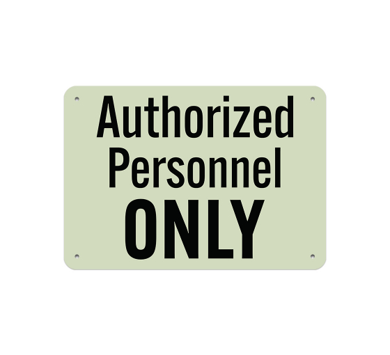 Authorized Personnel Only Aluminum Sign (Glow In The Dark)
