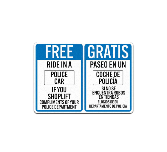 Bilingual Free Ride In A Police Car If You Shoplift Decal (Non Reflective)