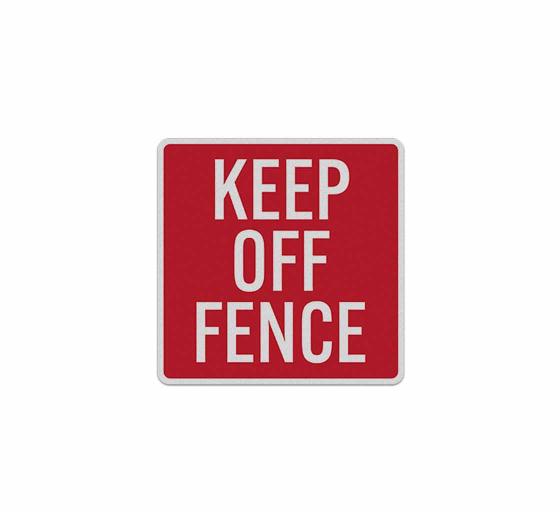 Keep Off Fence Decal (Reflective)
