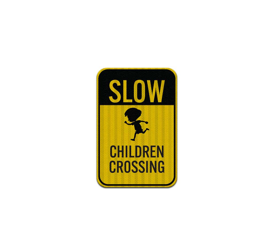 Slow Children Crossing Aluminum Sign (HIP Reflective)