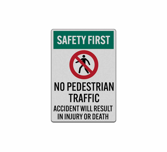 Safety First No Pedestrian Traffic Decal (Reflective)