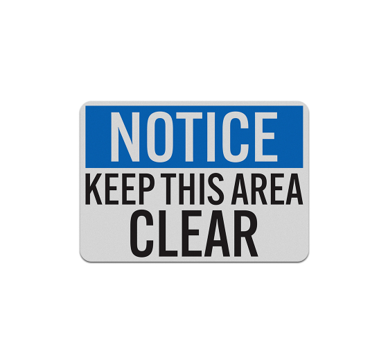 OSHA Notice Keep This Area Clear Decal (Reflective)
