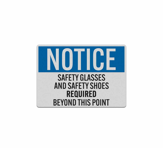 OSHA Notice Safety Glasses Shoes Required Decal (Reflective)