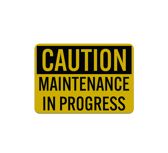 OSHA Caution Maintenance In Progress Decal (Reflective)