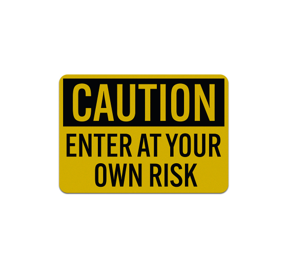 OSHA Enter At Your Own Risk Decal (Reflective)