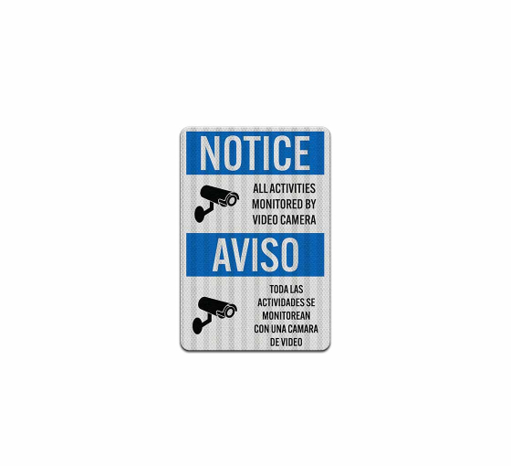 Bilingual OSHA All Activities Monitored Aluminum Sign (HIP Reflective)