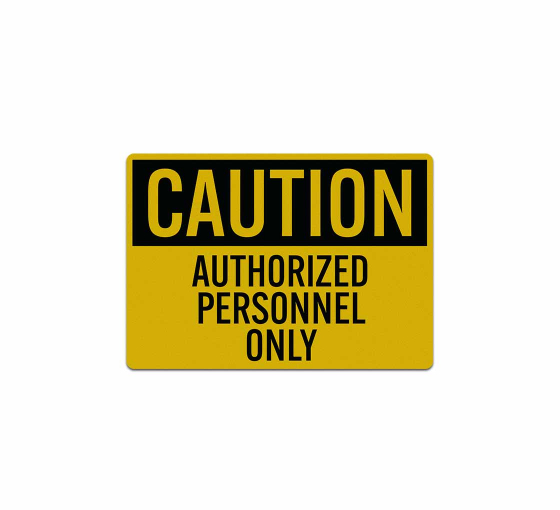 Caution Authorized Personnel Only Decal (Reflective)