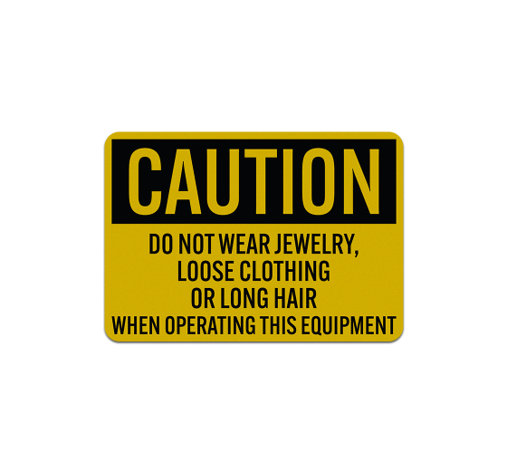 OSHA Do Not Wear Jewelry Loose Clothing Or Long Hair Decal (Reflective)