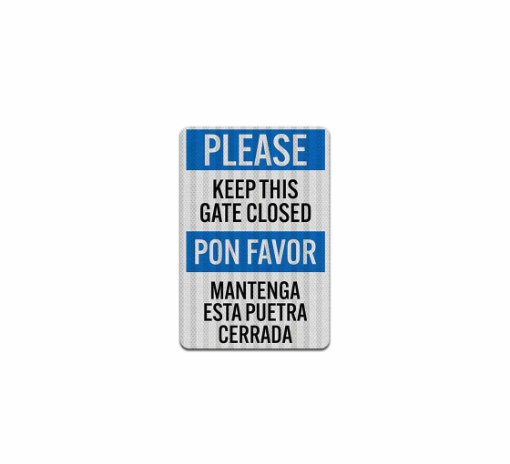 Bilingual Keep This Gate Closed Aluminum Sign (HIP Reflective)