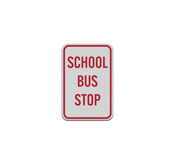 School Bus Stop Aluminum Sign (Reflective)