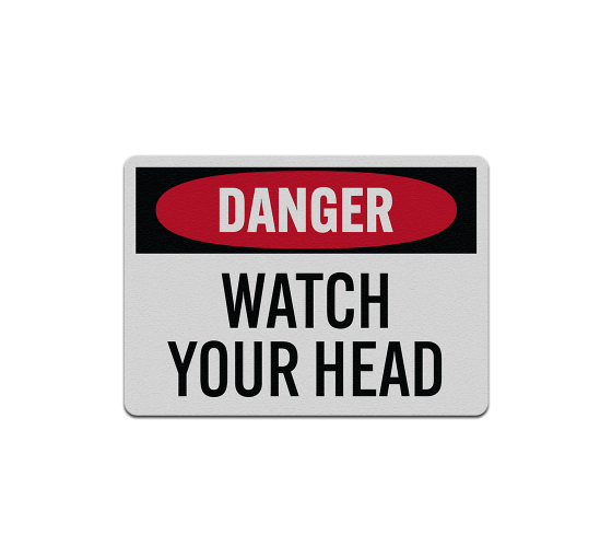 Watch Your Head Aluminum Sign (Reflective)