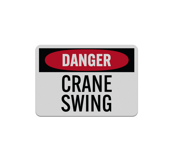 Danger Crane Swing Aluminum Sign (Reflective)