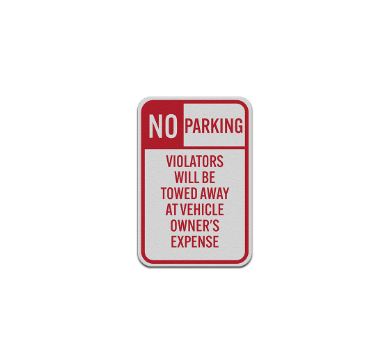 No Parking Violators Towed Away Aluminum Sign (Reflective)