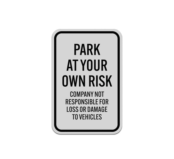 Company Not Responsible For Loss Parking Aluminum Sign (Reflective)
