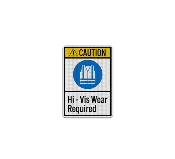 Hi Vis Wear Required Aluminum Sign (EGR Reflective)
