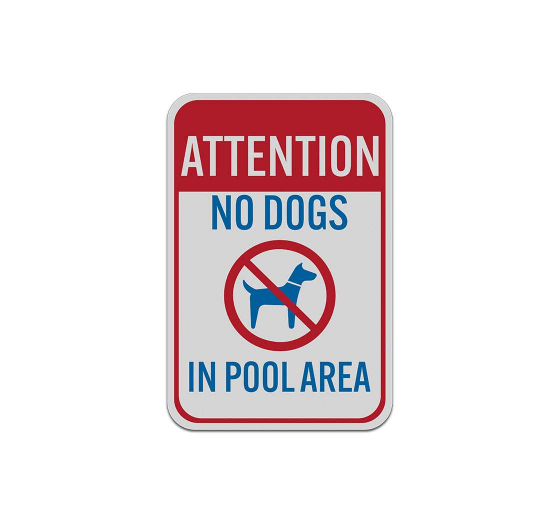 Attention No Dogs In Pool Aluminum Sign (Reflective)