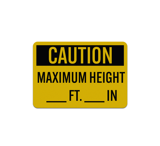 Write-On OSHA Caution Maximum Height Aluminum Sign (Reflective)