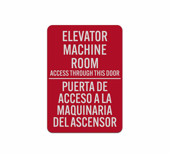Bilingual Elevator Machine Room Access Through This Door Aluminum Sign (Reflective)