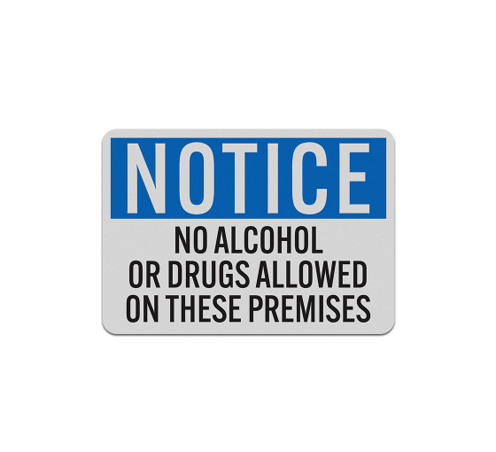 OSHA Notice No Drugs Or Alcohol Aluminum Sign (Reflective)