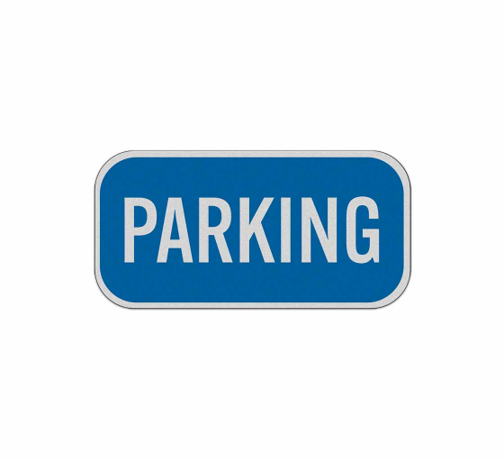 Blue Parking Lot Aluminum Sign (Reflective)