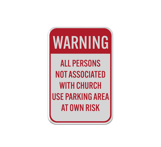 Persons Not Associated With Church Use Parking Aluminum Sign (Reflective)