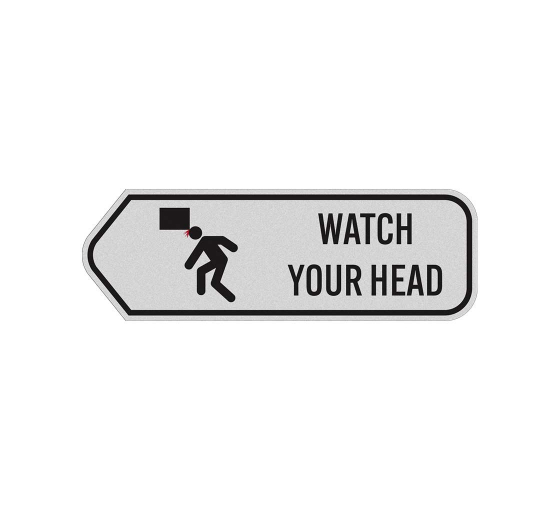 Watch Your Head With Symbol Aluminum Sign (Reflective)