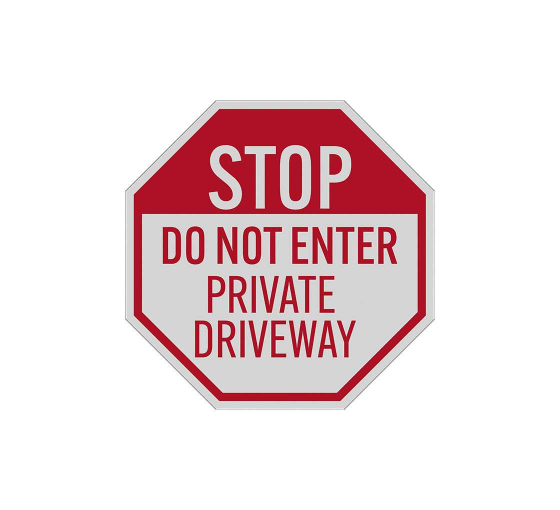 Do Not Enter Private Driveway Aluminum Sign (Reflective)