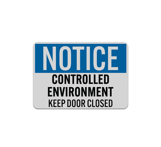 OSHA Controlled Environment Keep Door Closed Aluminum Sign (Reflective)