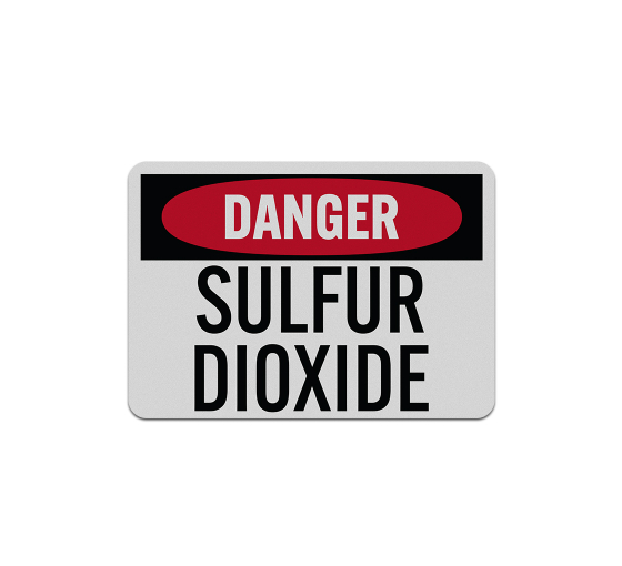 OSHA Danger Sulfur Dioxide Aluminum Sign (Reflective)