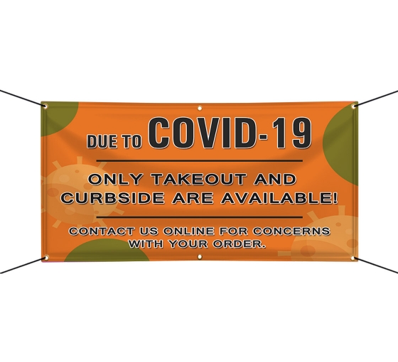 Due to Covid-19 Take Out Curbside Available Vinyl Banners