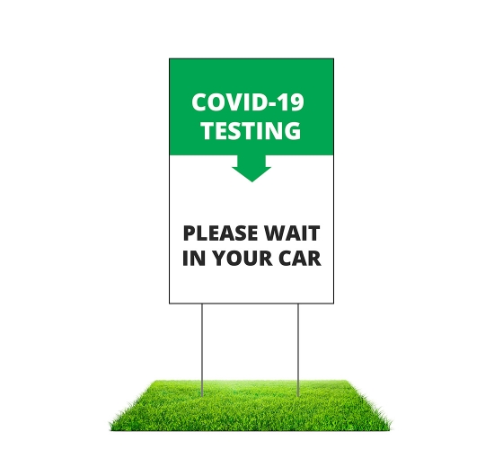 Covid-19 Testing Please Wait in your Car Yard Signs (Non reflective)