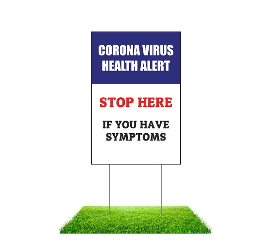 Coronavirus Stop Here if you have Symptoms Yard Signs (Non reflective)