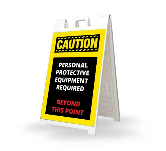 Caution Personal Protection Equipment Required Beyond this Point Signicade White