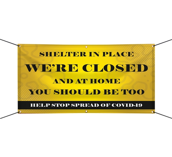 Shelter in Place Stay at Home Stop the Spread Vinyl Banners