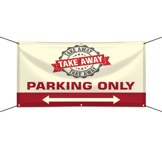Take Away Parking Only Vinyl Banners