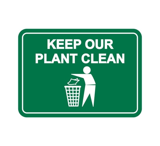 Premium quality Keep Our Plant Clean Label Sign Housekeeping Signs
